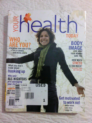 Your Health Today: Choices in a Changing Society,Used