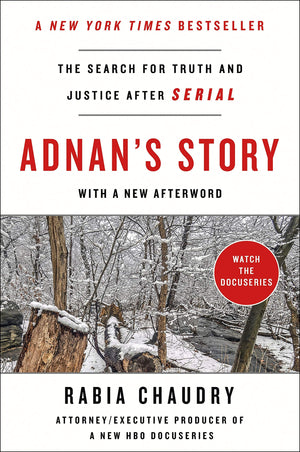 Adnan's Story: The Search for Truth and Justice After Serial,New
