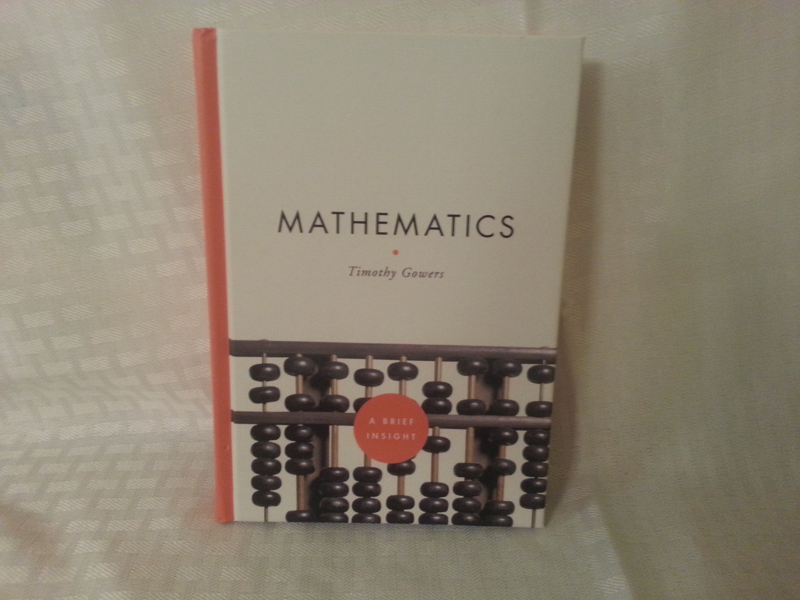 Mathematics (Brief Insights) (A Brief Insight)