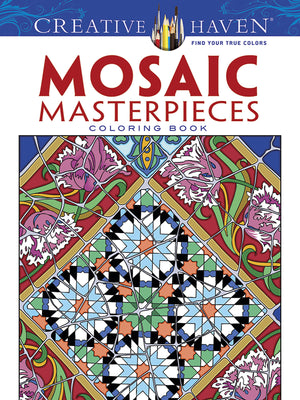 Creative Haven Mosaic Masterpieces Coloring Book (Creative Haven Coloring Books),Used