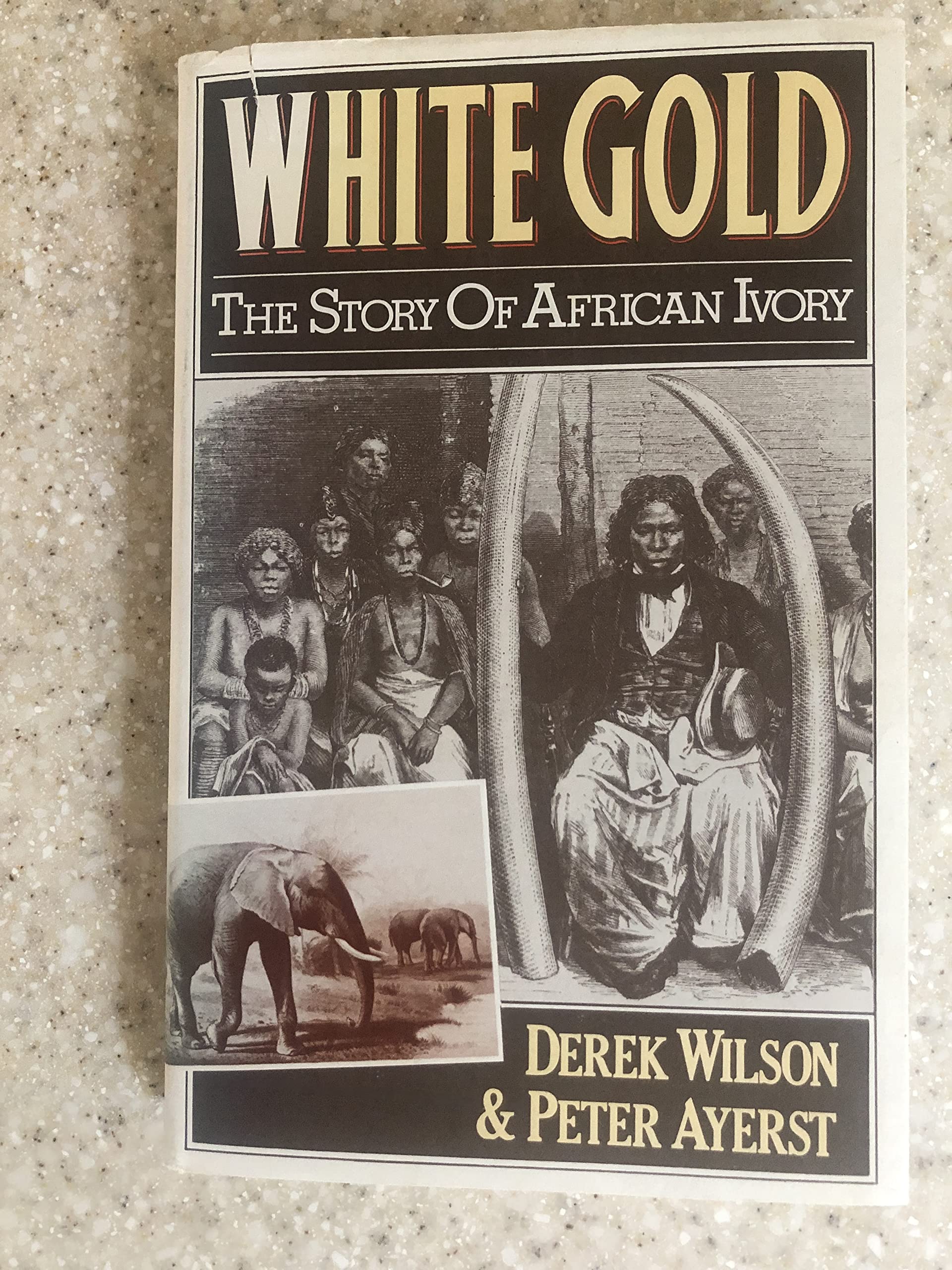 White Gold: The Story Of African Ivory,New