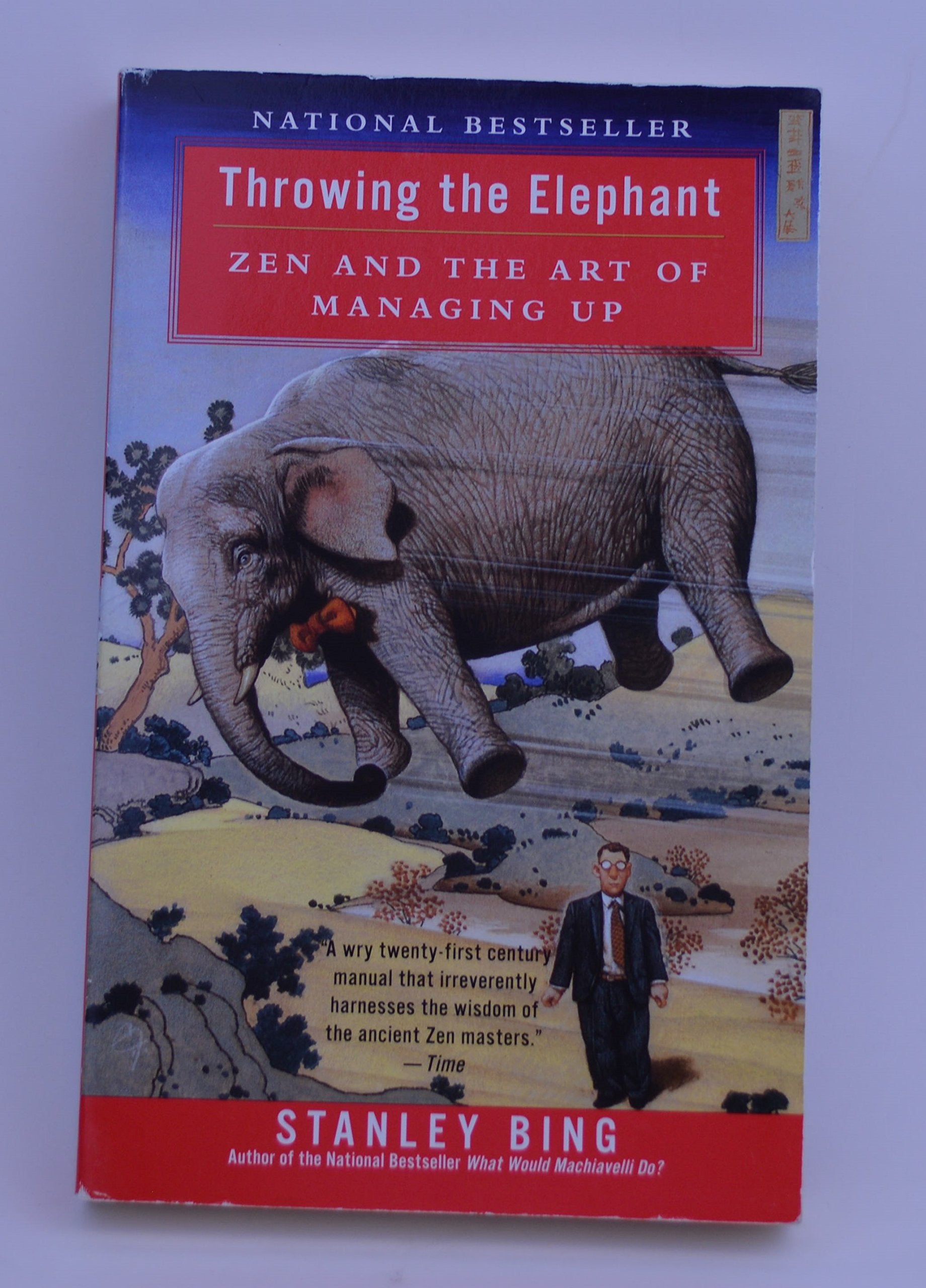 Throwing the Elephant: Zen and the Art of Managing Up,Used