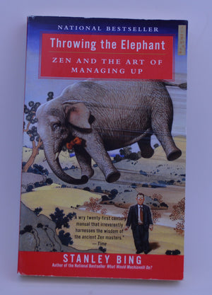 Throwing the Elephant: Zen and the Art of Managing Up,Used