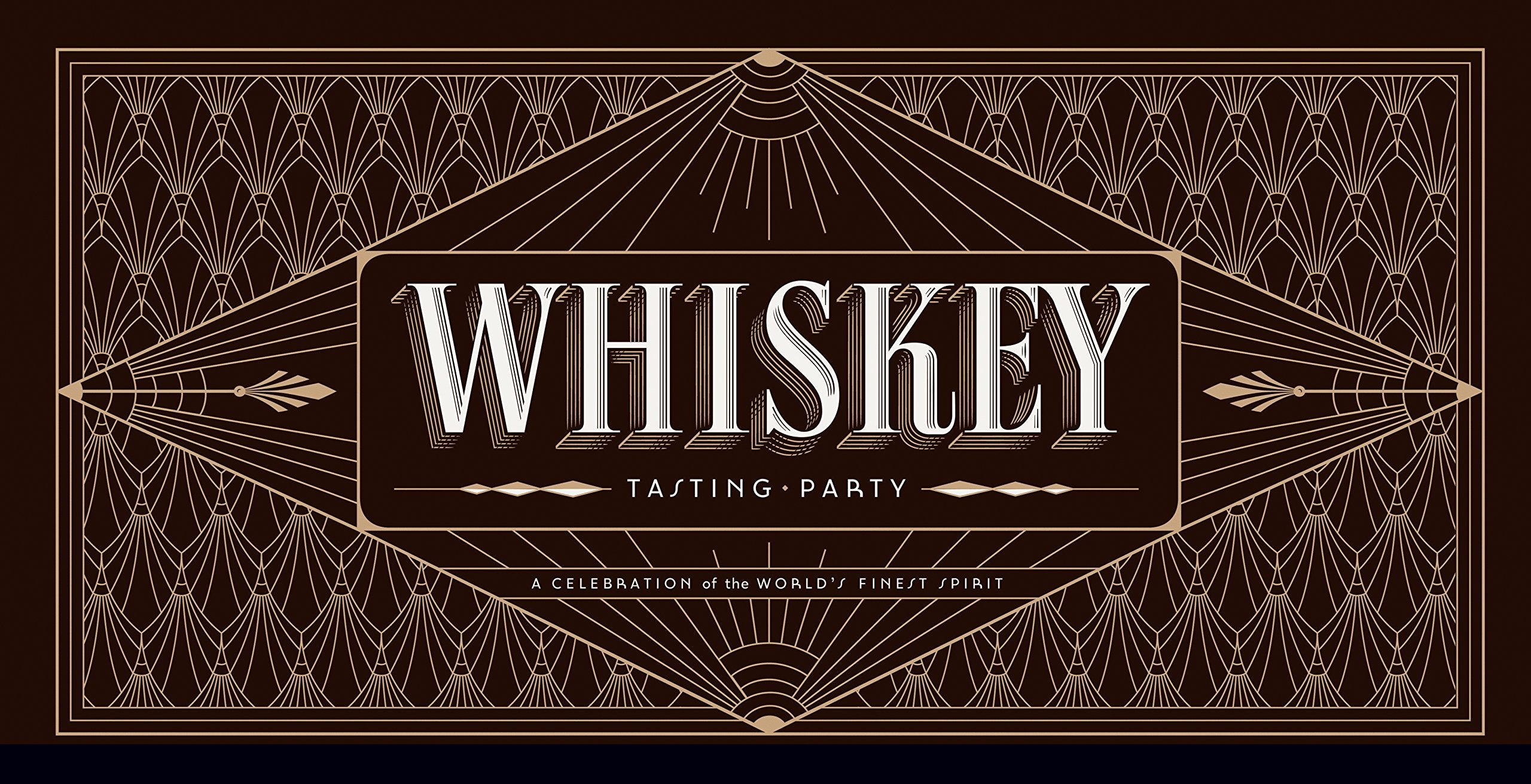 Whiskey Tasting Party: A Celebration Of The World'S Finest Spirit