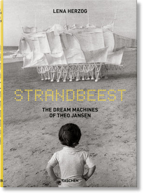Strandbeest: The Dream Machines Of Theo Jansen