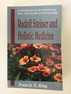 Rudolf Steiner and Holistic Medicine,Used