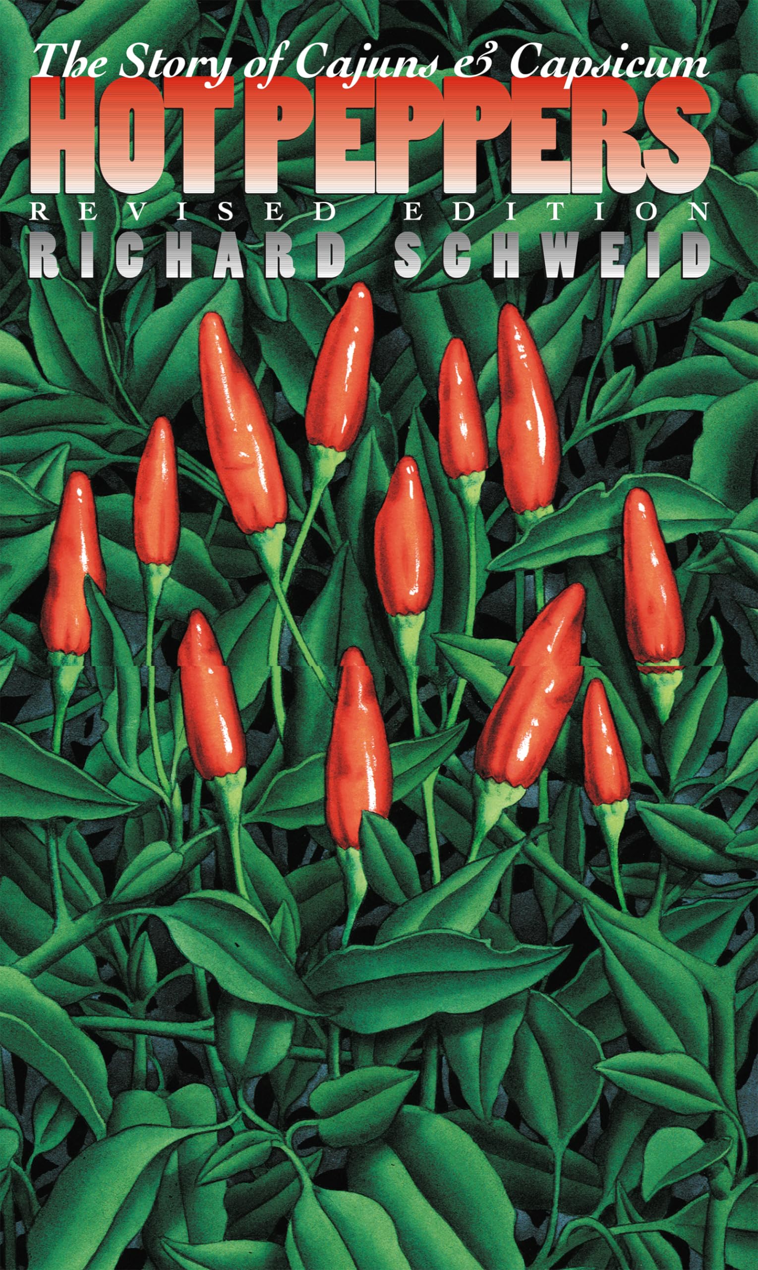 Hot Peppers: The Story Of Cajuns And Capsicum (Chapel Hill Books),Used