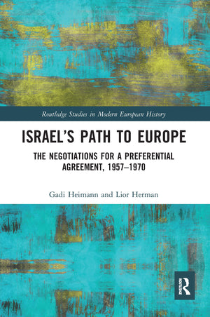 Israels Path to Europe (Routledge Studies in Modern European History),Used