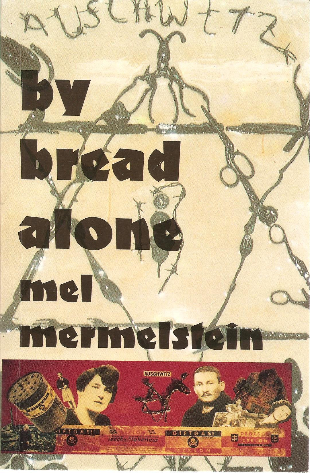 By Bread Alone: The Story Of A4685,Used
