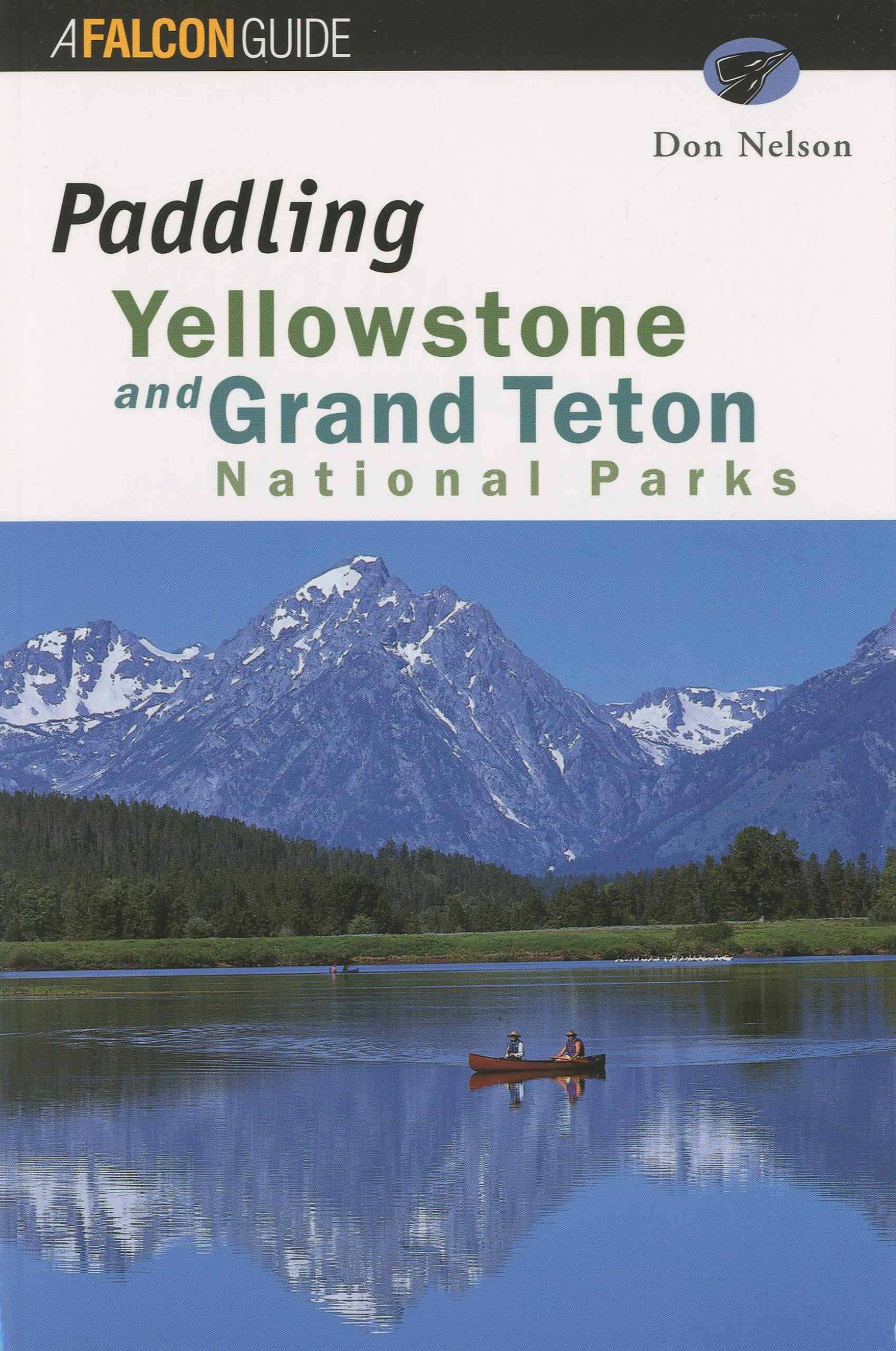 Paddling Yellowstone and Grand Teton National Parks (Paddling Series),New