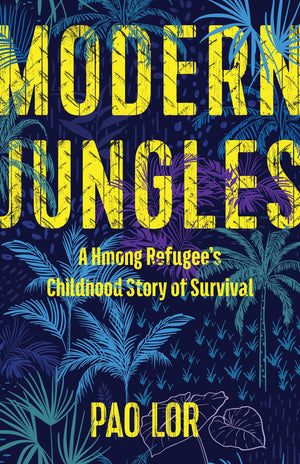 Modern Jungles: A Hmong Refugee-new
