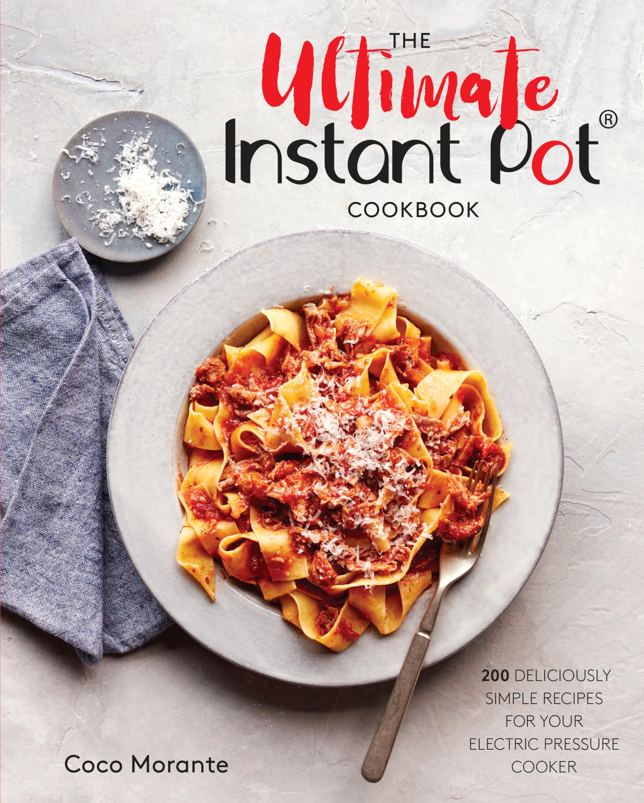 The Ultimate Instant Pot Cookbook: 200 Deliciously Simple Recipes for Your Electric Pressure Cooker,Used