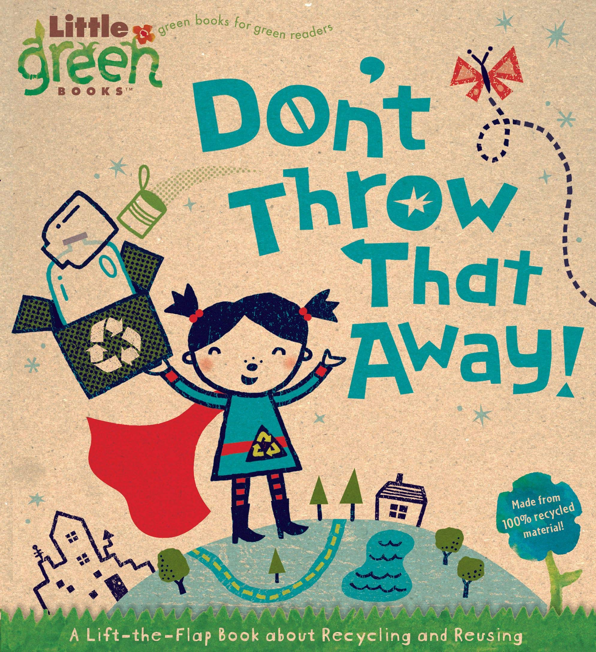 Don't Throw That Away!: A LifttheFlap Book about Recycling and Reusing (Little Green Books),Used