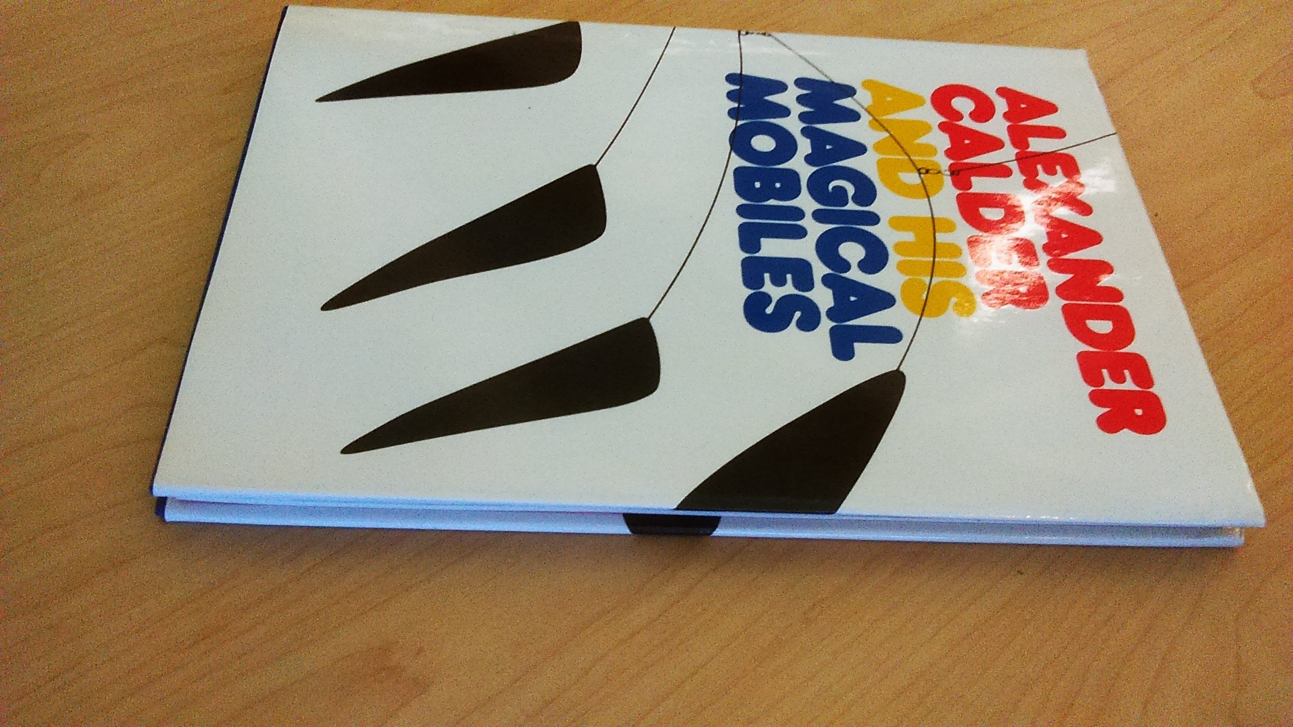 Alexander Calder and His Magic Mobiles,Used