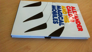 Alexander Calder and His Magic Mobiles,Used