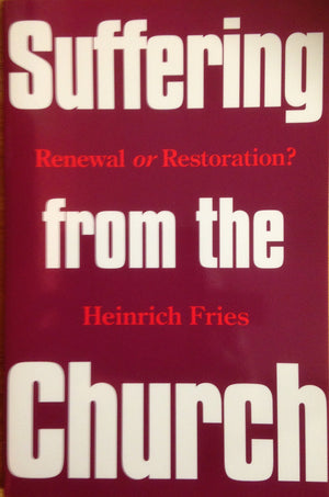 Suffering From The Church: Renewal Or Restoration?,Used