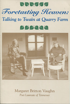 Foretasting Heaven: Talking To Twain At Quarry Farm,Used