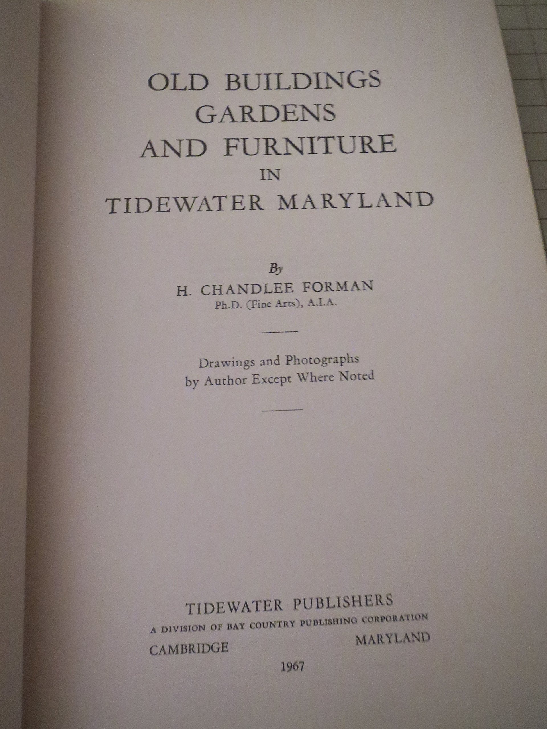 Old Buildings, Gardens And Furniture In Tidewater, Maryland,Used