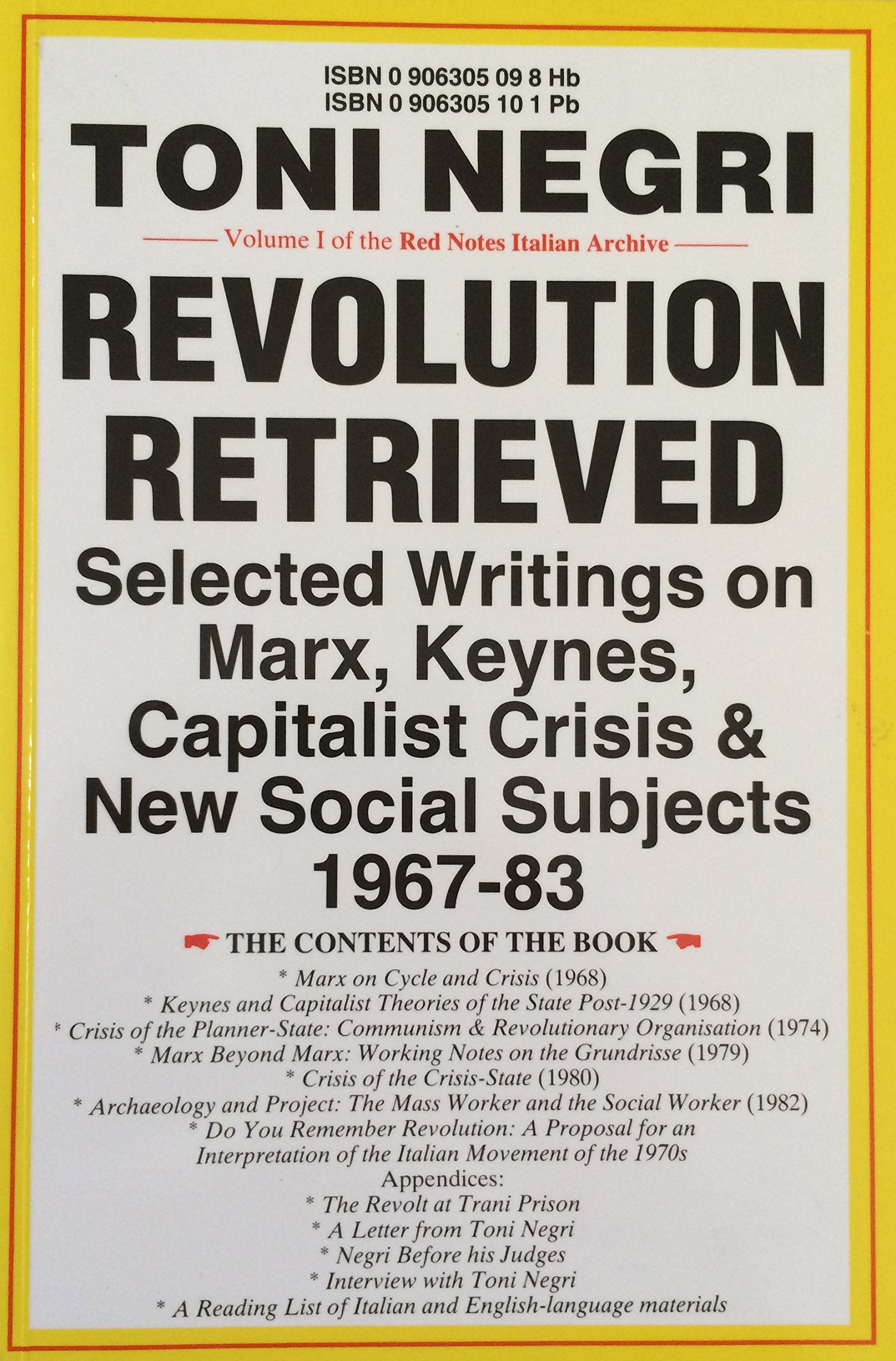 Revolution Retrieved: Writings on Marx, Keynes, Capitalist Crisis and New Social Subjects (196783),New