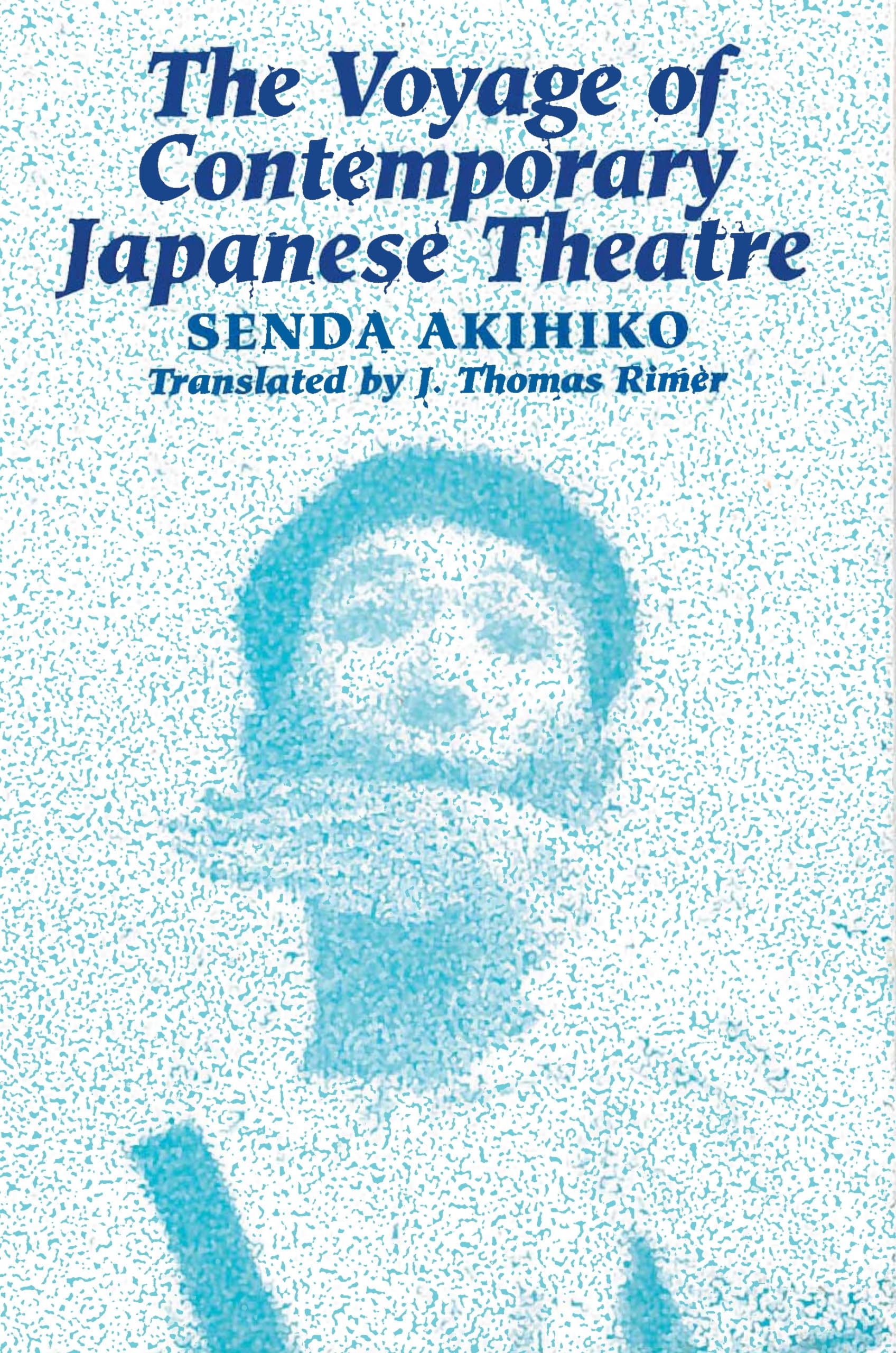 The Voyage of Contemporary Japanese Theatre,New