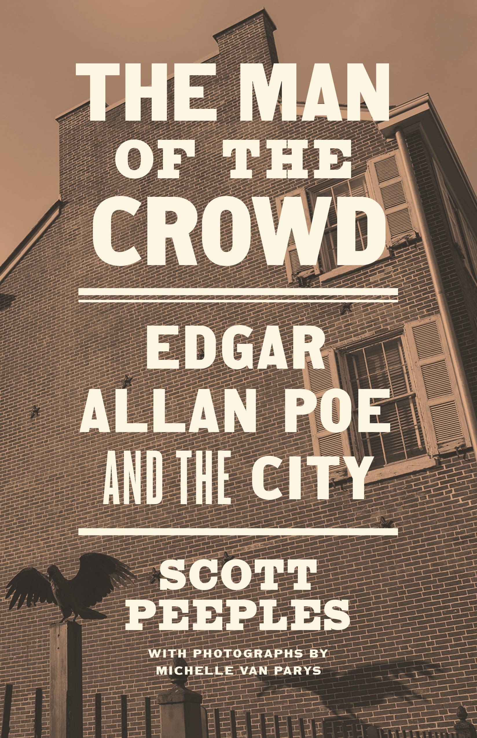 The Man Of The Crowd: Edgar Allan Poe And The City,Used