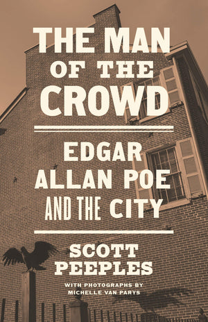The Man Of The Crowd: Edgar Allan Poe And The City,Used