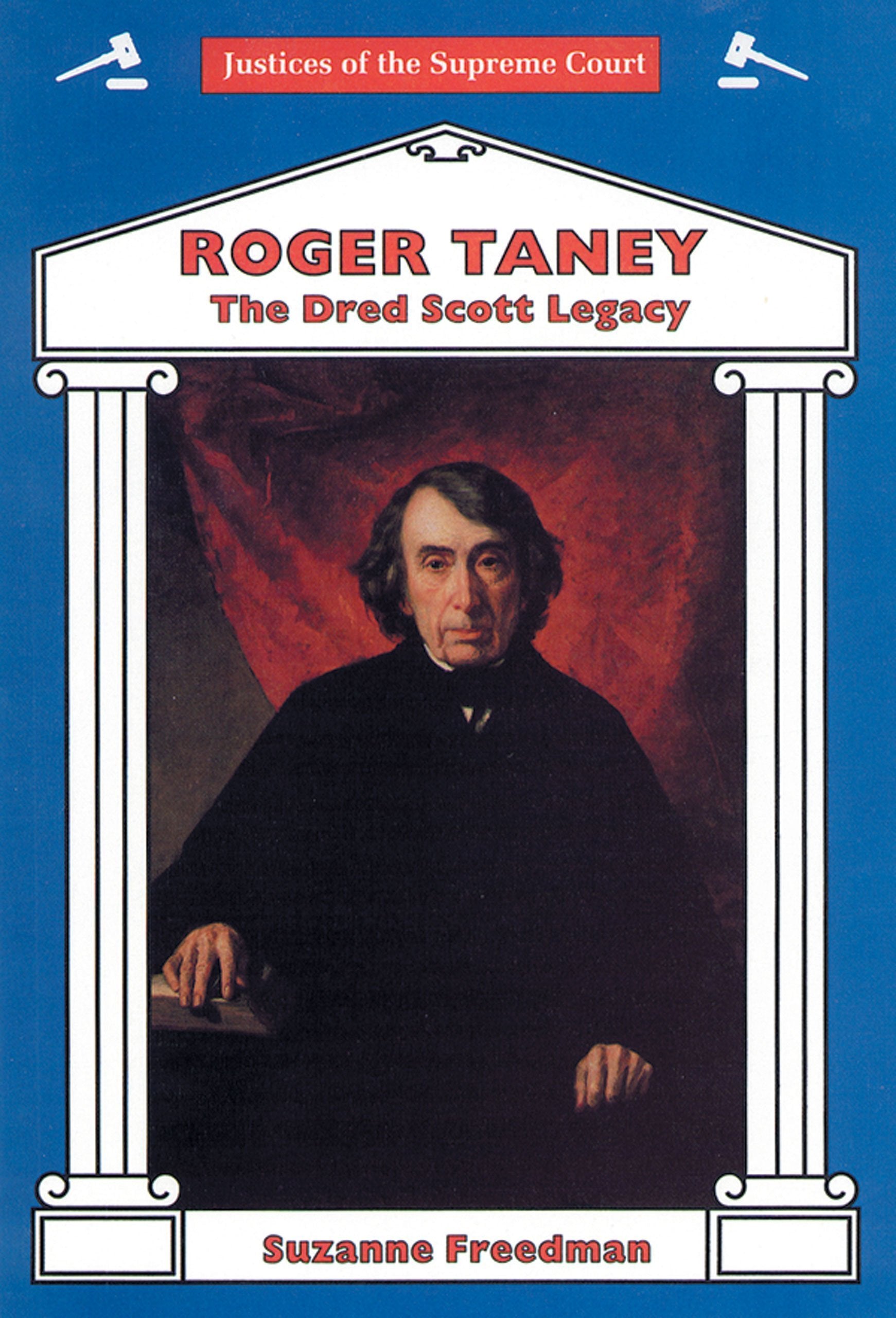 Roger Taney: The Dred Scott Legacy (Justices of the Supreme Court),Used