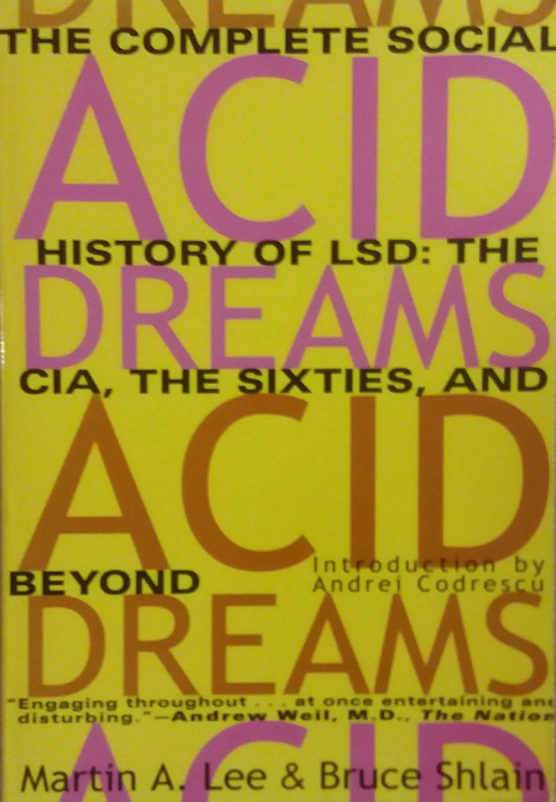 Acid Dreams: The Complete Social History Of Lsd: The Cia, The Sixties, And Beyond,New