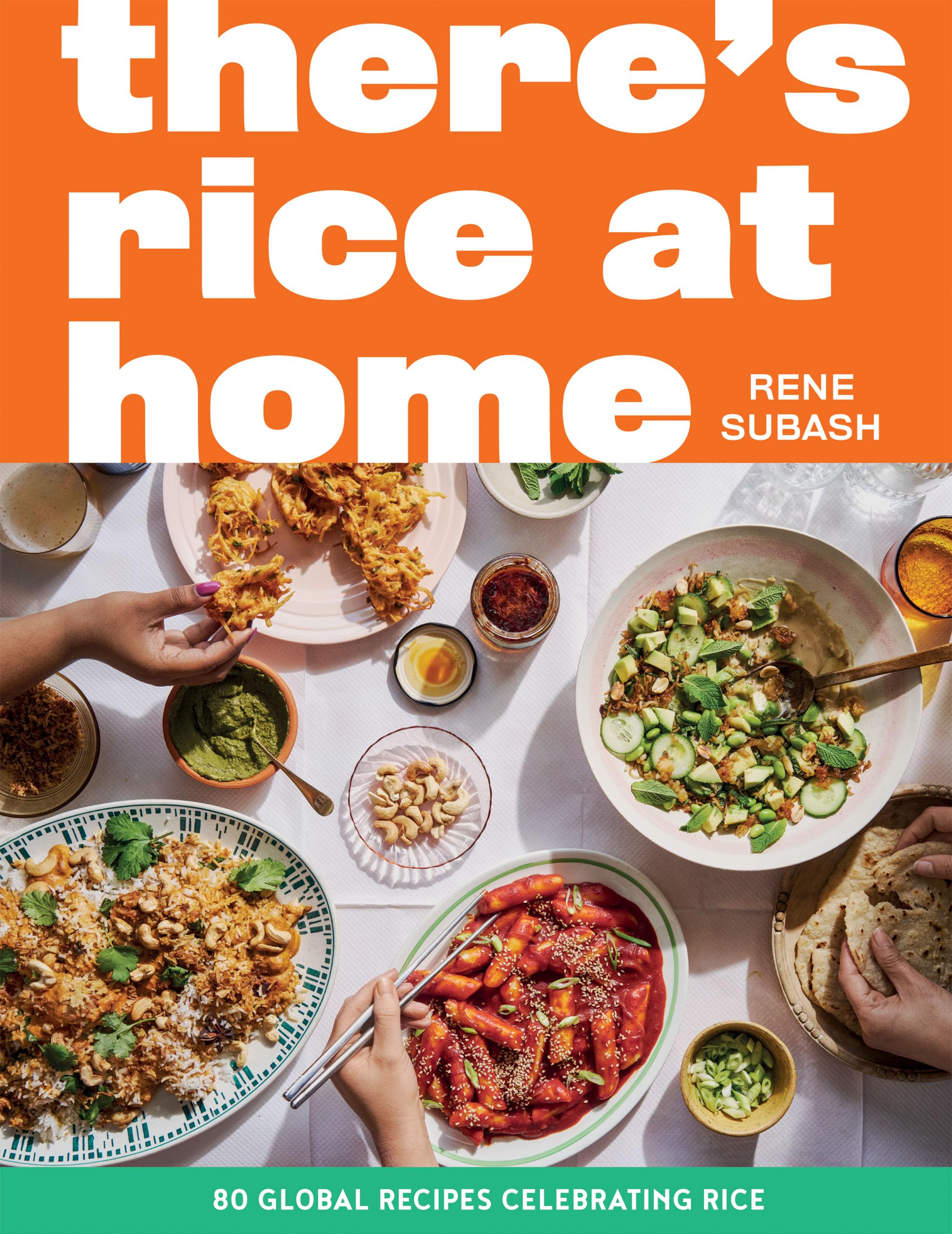 ThereS Rice At Home: 80 Global Recipes Celebrating Rice