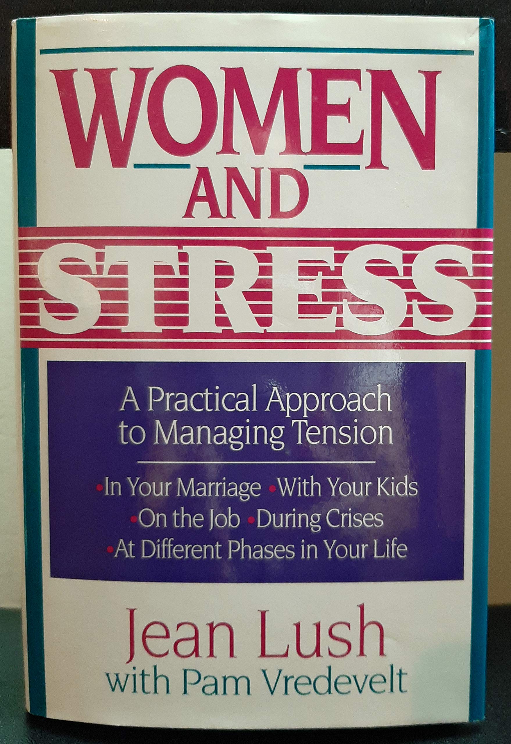 Women and Stress: A Practical Approach to Managing Tension,Used