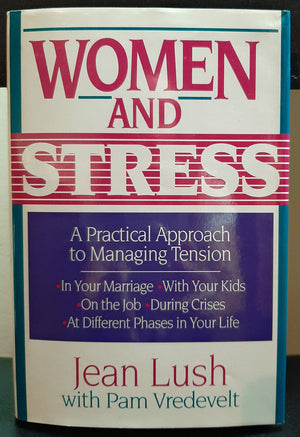 Women and Stress: A Practical Approach to Managing Tension,Used