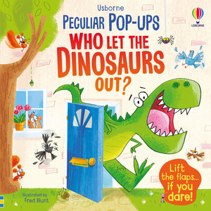 Who Let The Dinosaurs Out? (Peculiar Popups),Used