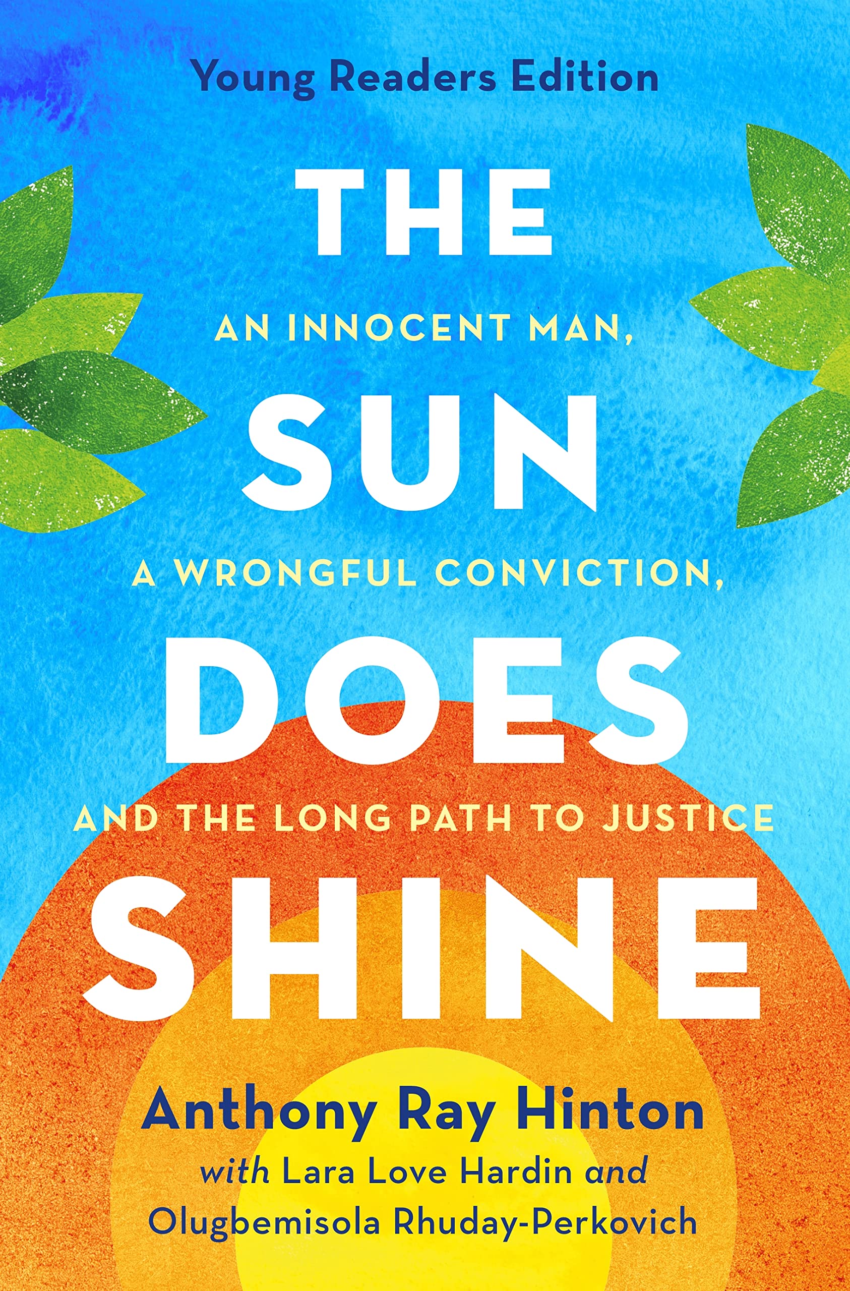 The Sun Does Shine (Young Readers Edition): An Innocent Man, A Wrongful Conviction, And The Long Path To Justice,New