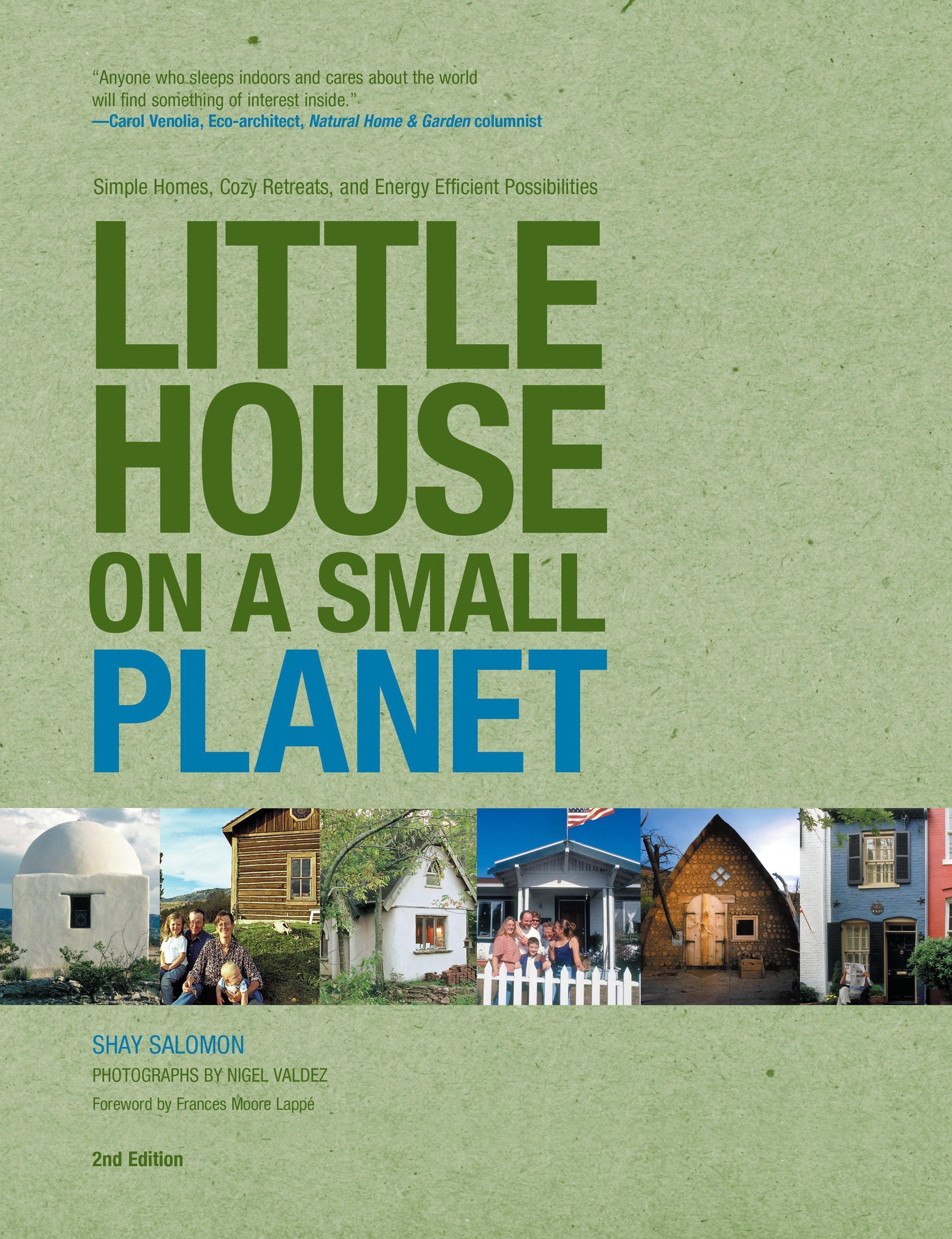 Little House on a Small Planet: Simple Homes, Cozy Retreats, and Energy Efficient Possibilities,Used