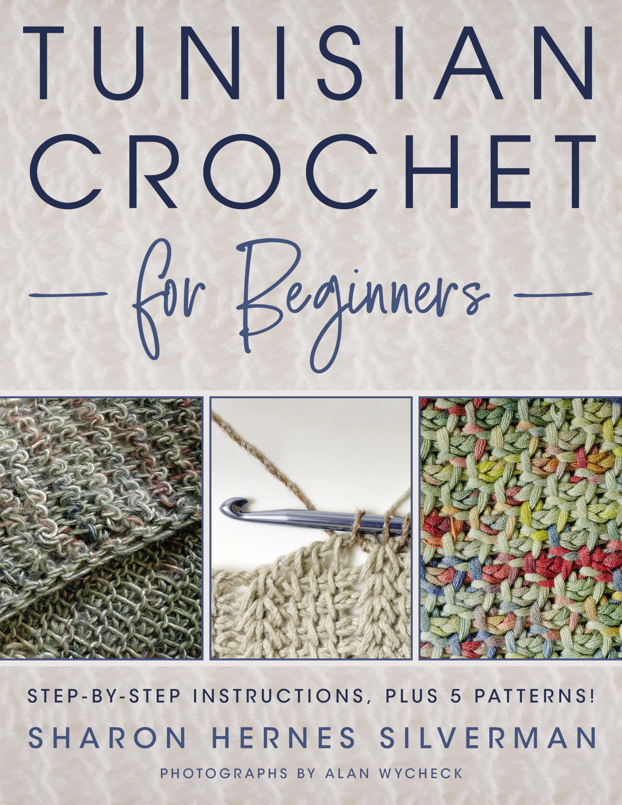 Tunisian Crochet For Beginners: Stepbystep Instructions, Plus 5 Patterns!,Used