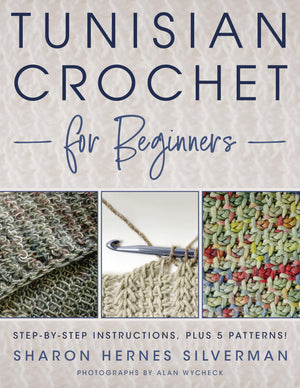 Tunisian Crochet For Beginners: Stepbystep Instructions, Plus 5 Patterns!,Used