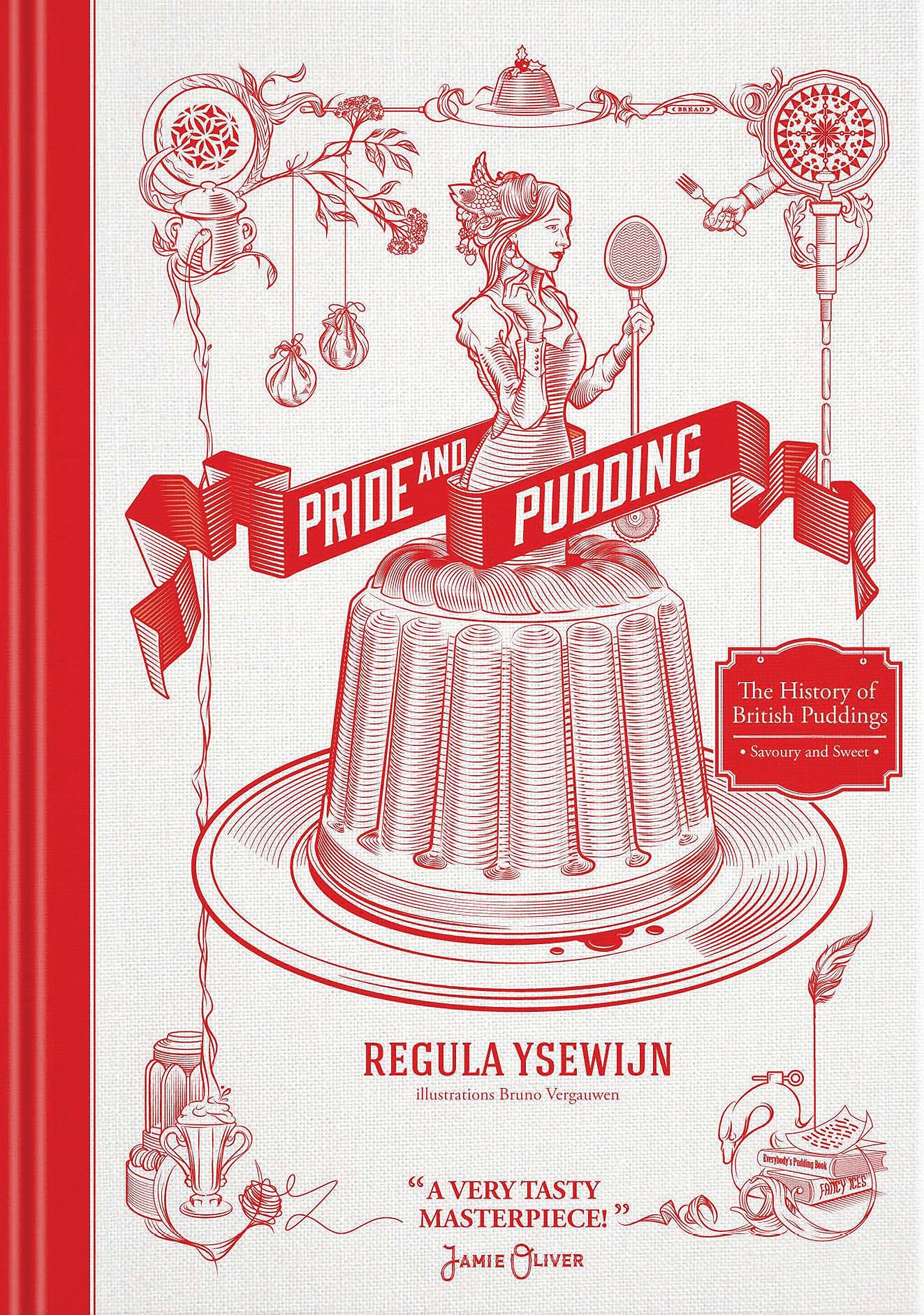 Pride & Pudding: The History Of British Puddings, Savoury And Sweet