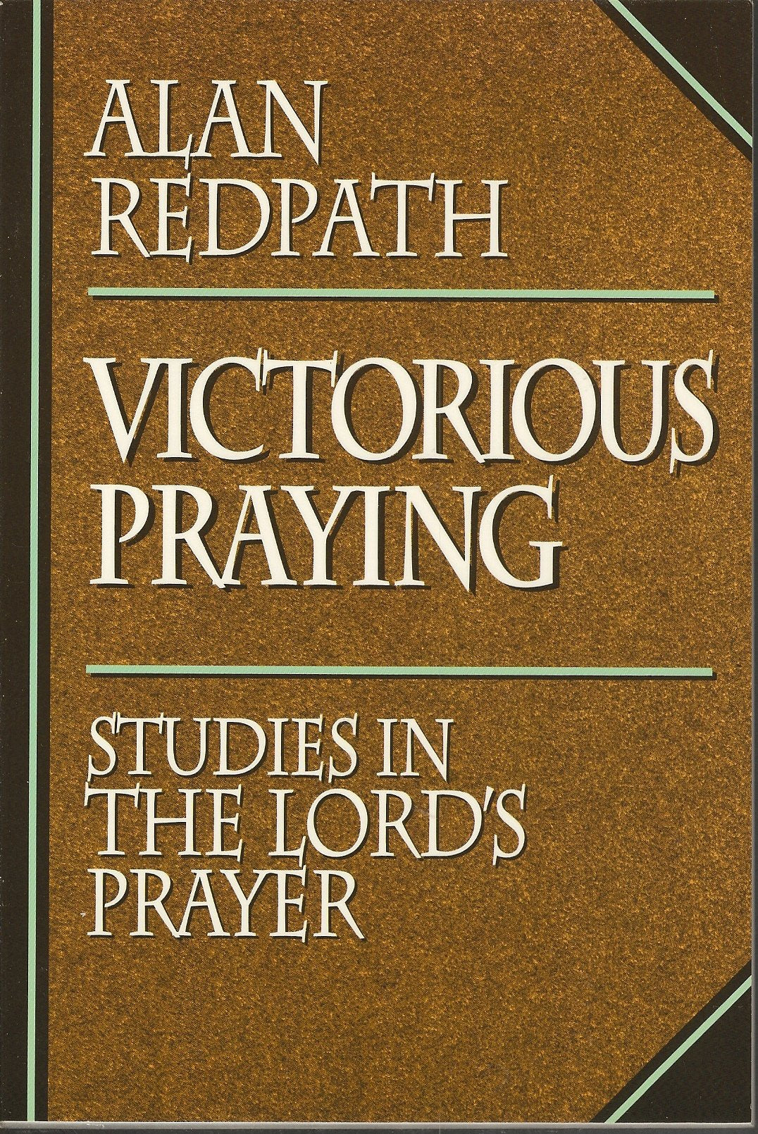 Victorious Praying: Studies in the Lord's Prayer,Used