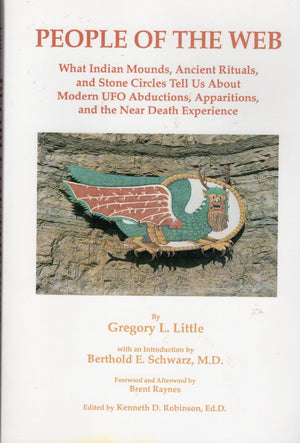 People of the Web: What Indian Mounds, Ancient Rituals, and Stone Circles Tell Us About Modern UFO Abductions, Apparitions, and ,New