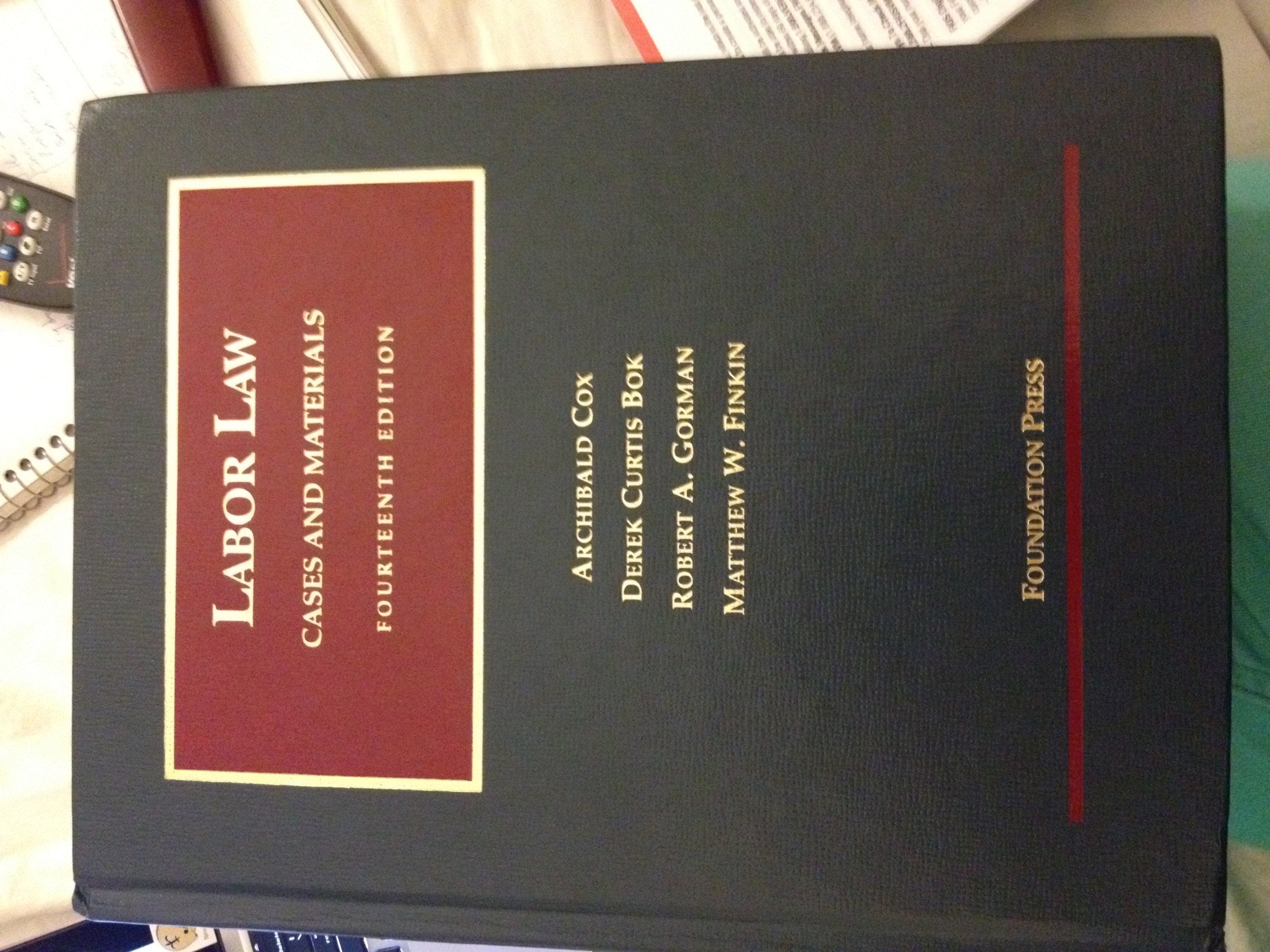 Labor Law: Cases and Materials (University Casebook),Used