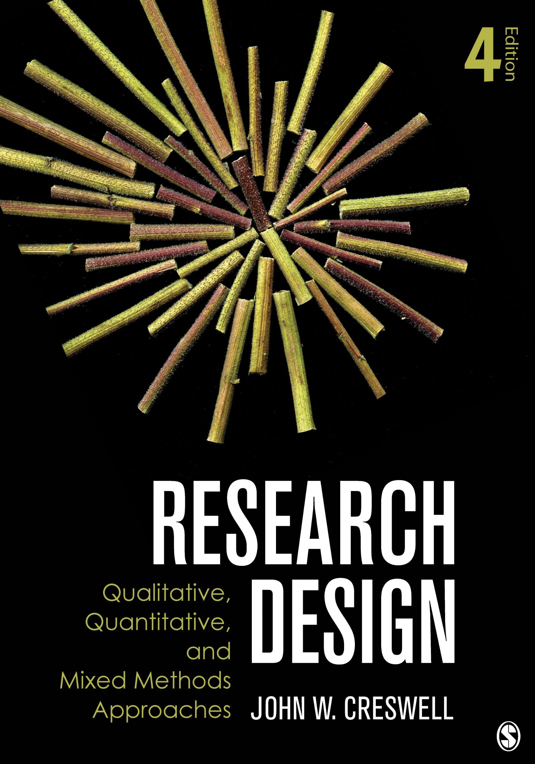 Research Design: Qualitative, Quantitative and Mixed Methods Approaches,New
