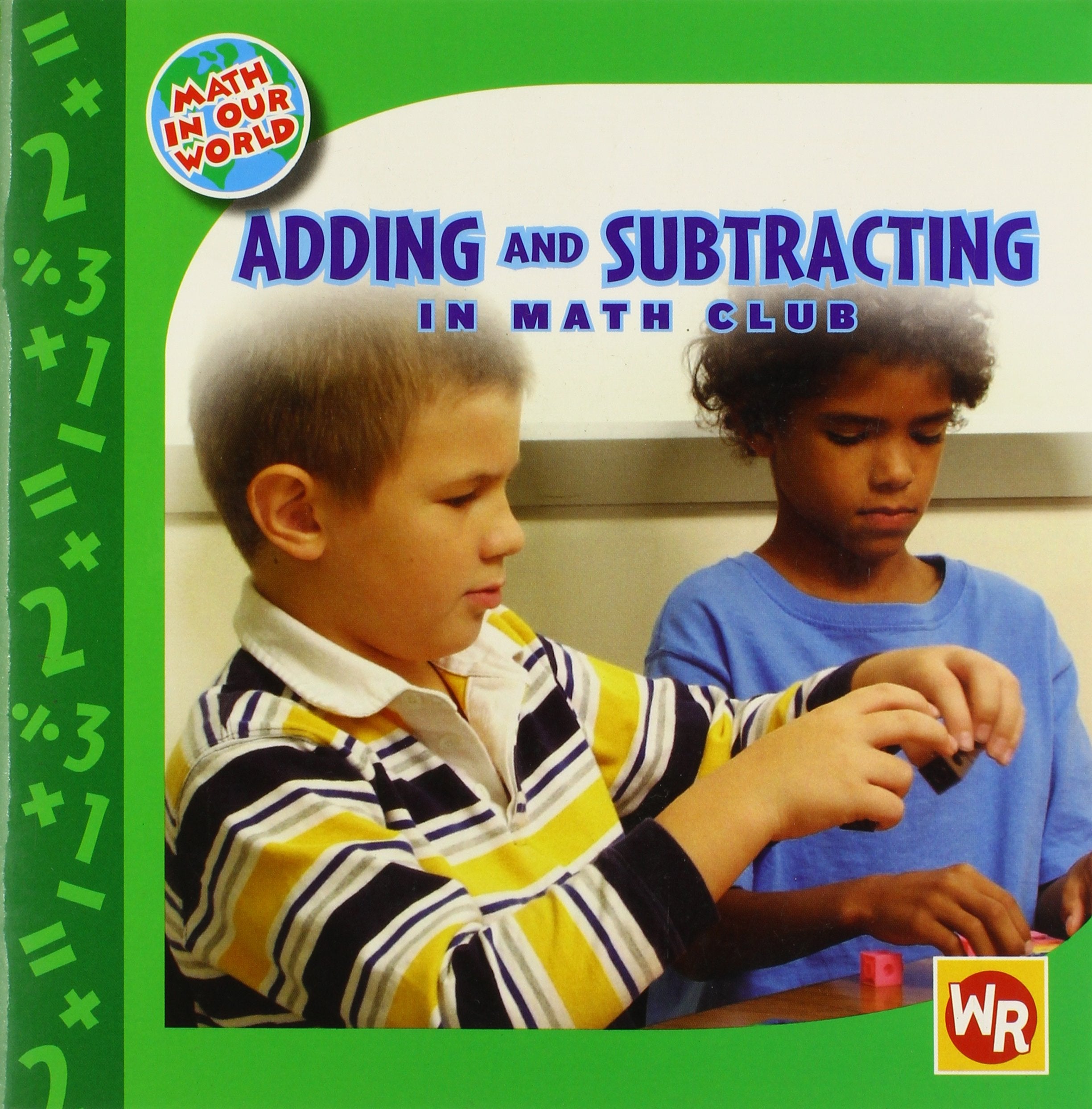 Adding And Subtracting In Math Club (Math In Our World Level 1),New