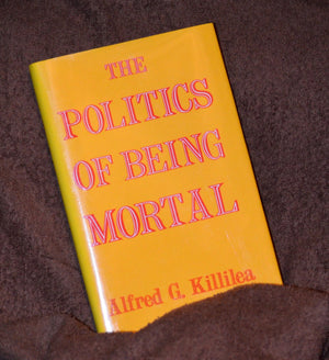 The Politics of Being Mortal,Used