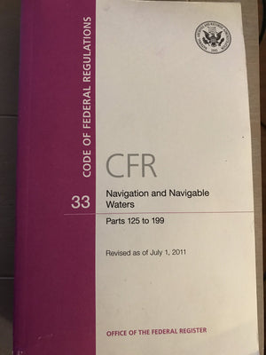 Code of Federal Regulations, Title 33, Navigation and Navigable Waters, PT. 125199, Revised as of July 1, 2011,Used