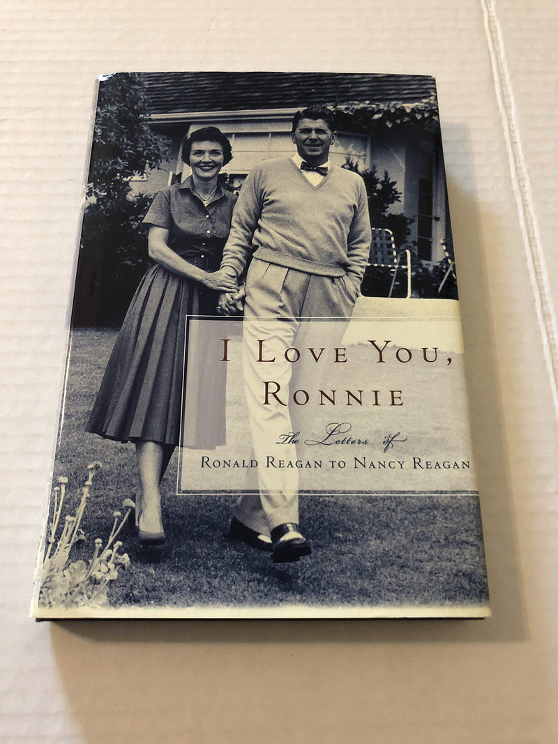 I Love You, Ronnie: The Letters Of Ronald Reagan To Nancy Reagan-used