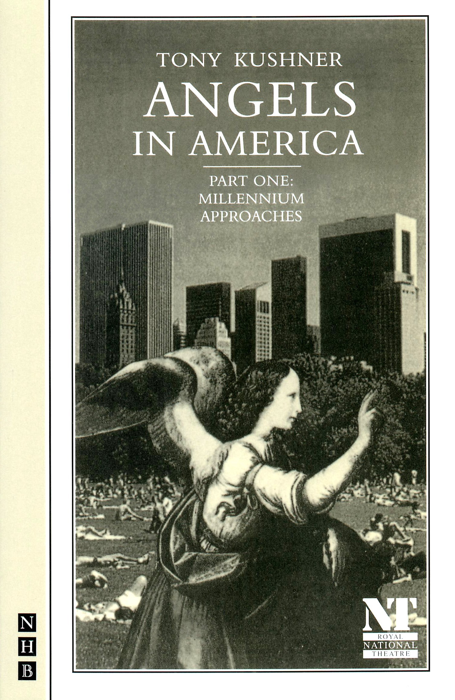 Angels In America: Part One: Millennium Approaches: A Gay Fantasia On National Themes