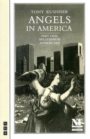 Angels In America: Part One: Millennium Approaches: A Gay Fantasia On National Themes
