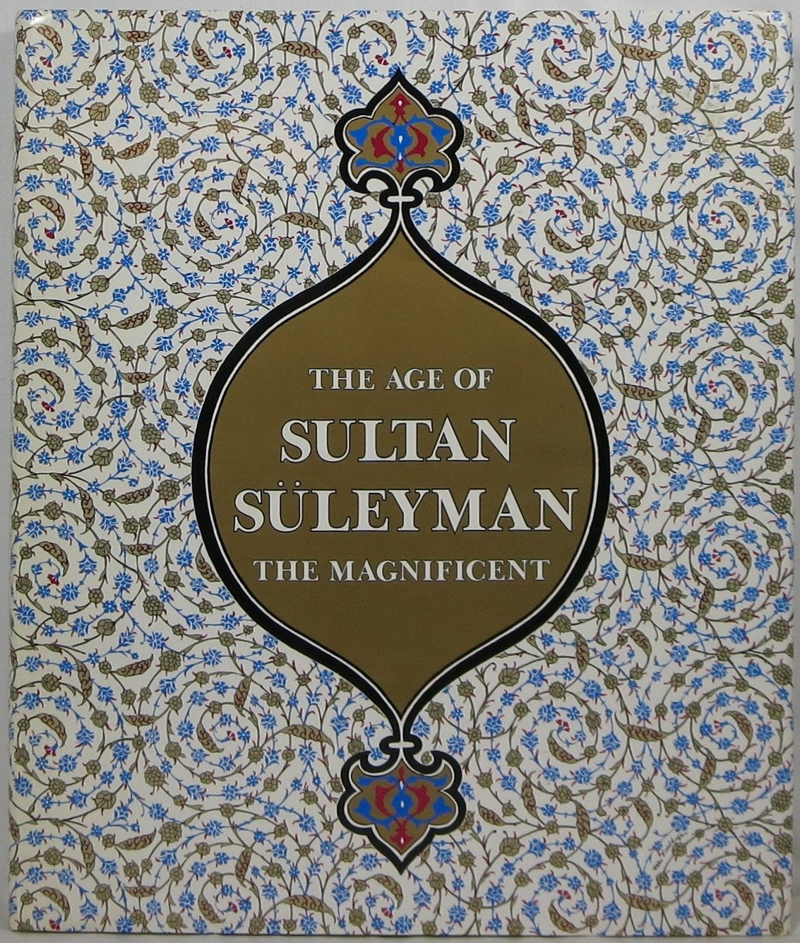 The Age Of Sultan Suleyman The Magnificent,New