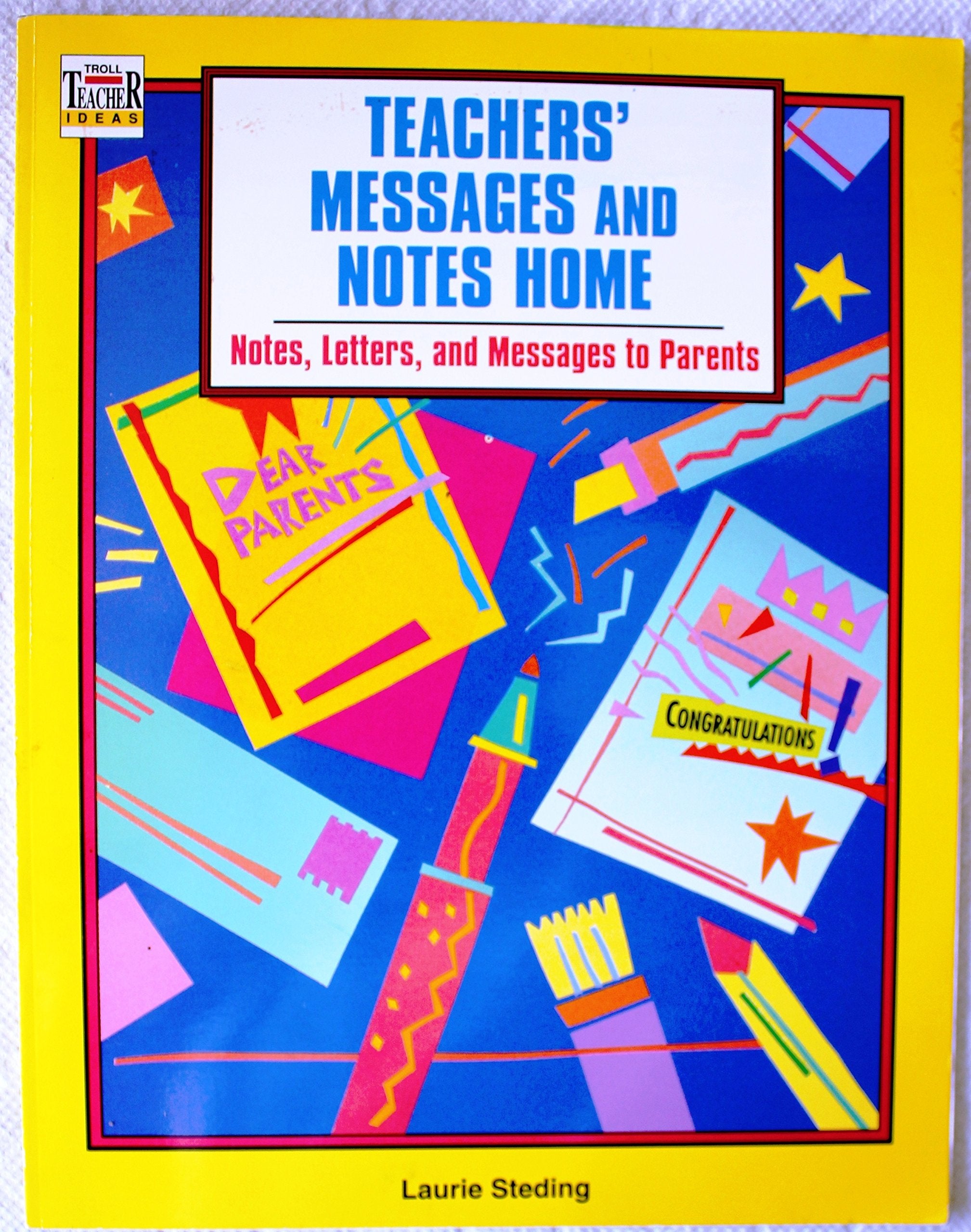 Teacher's Messages & Notes Home: Notes, Letters, and Messages to Parents (Troll Teacher Ideas),Used