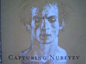 Capturing Nureyev: James Wyeth Paints The Dancer,Used